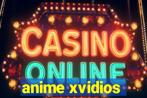 anime xvidios