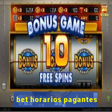 bet horarios pagantes