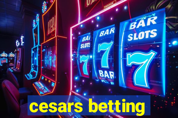cesars betting