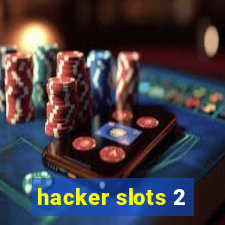 hacker slots 2