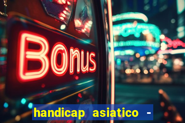 handicap asiatico - 0 5