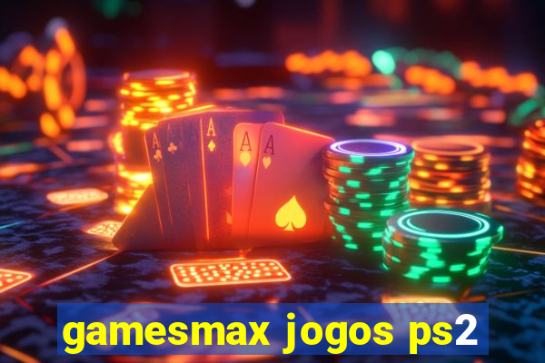 gamesmax jogos ps2