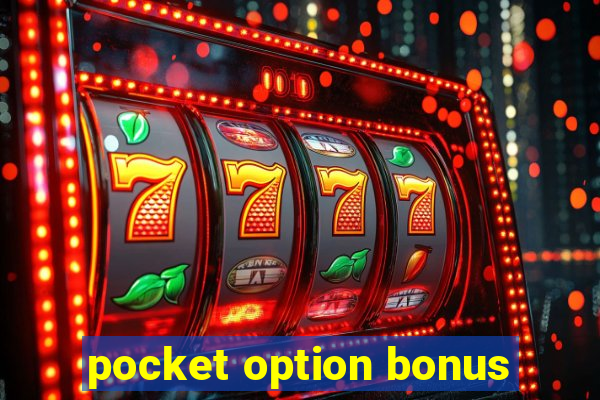 pocket option bonus