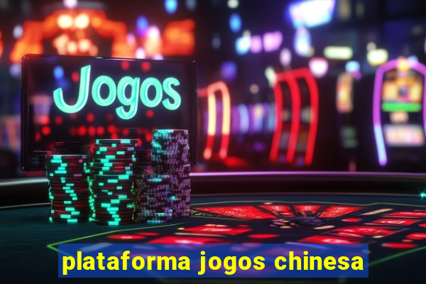 plataforma jogos chinesa