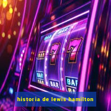 historia de lewis hamilton