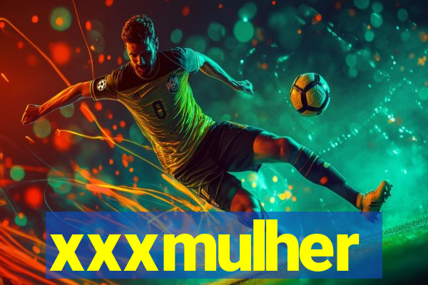 xxxmulher