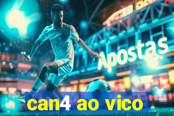 can4 ao vico