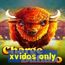 xvidos only