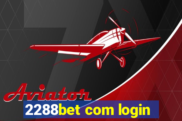 2288bet com login