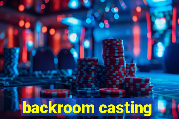 backroom casting