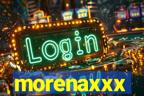 morenaxxx