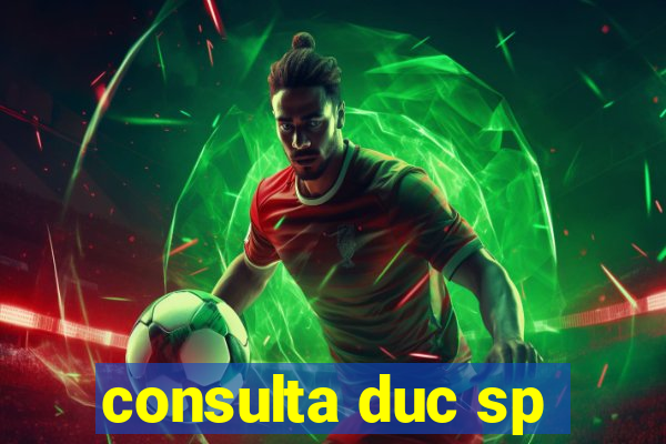 consulta duc sp