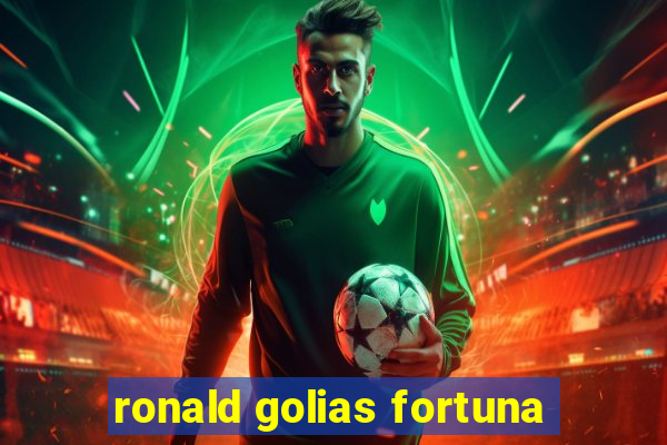 ronald golias fortuna
