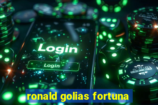 ronald golias fortuna