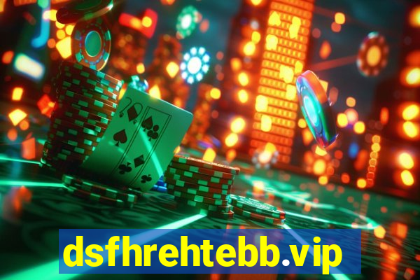 dsfhrehtebb.vip