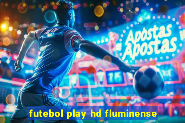 futebol play hd fluminense