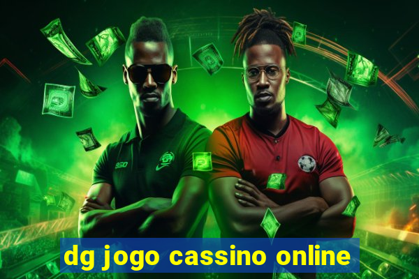 dg jogo cassino online