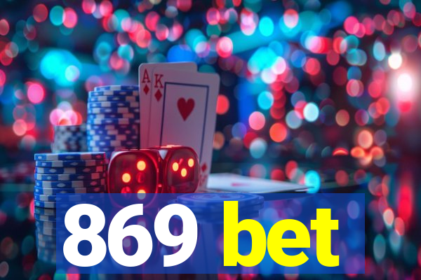 869 bet