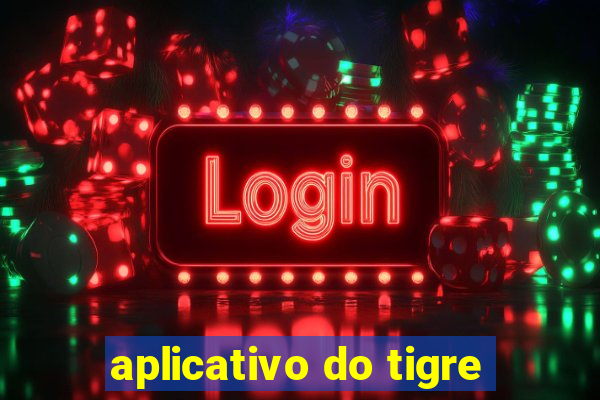 aplicativo do tigre