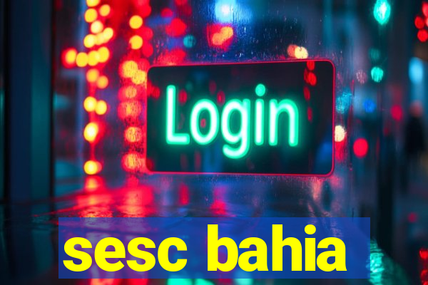 sesc bahia
