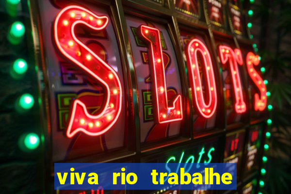 viva rio trabalhe conosco 2024
