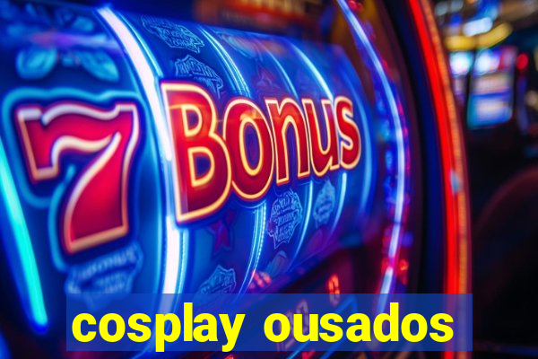 cosplay ousados