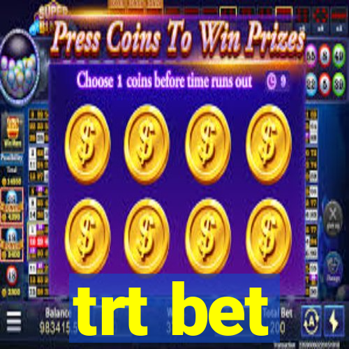 trt bet