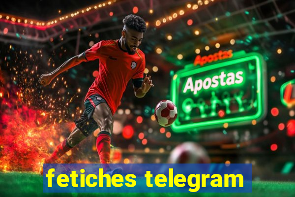 fetiches telegram