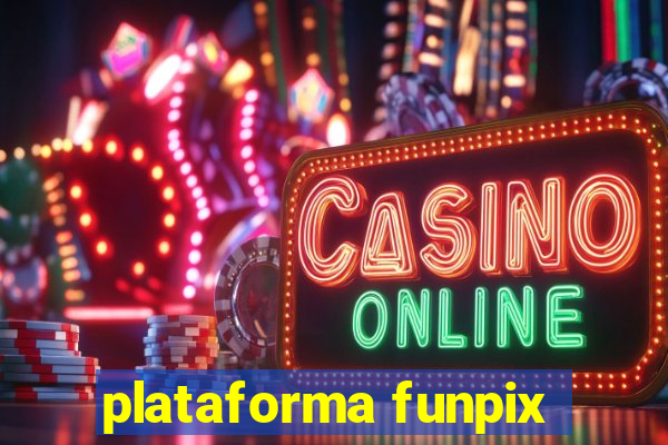 plataforma funpix