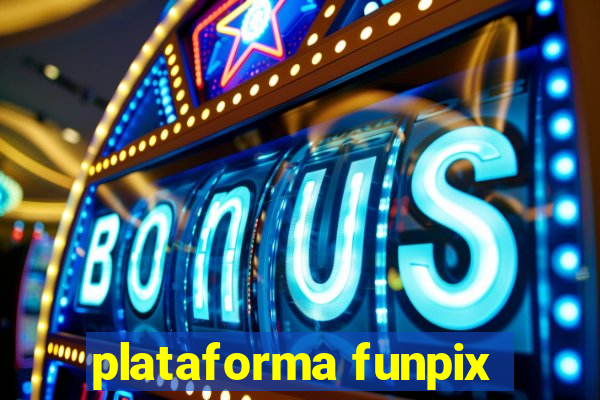 plataforma funpix