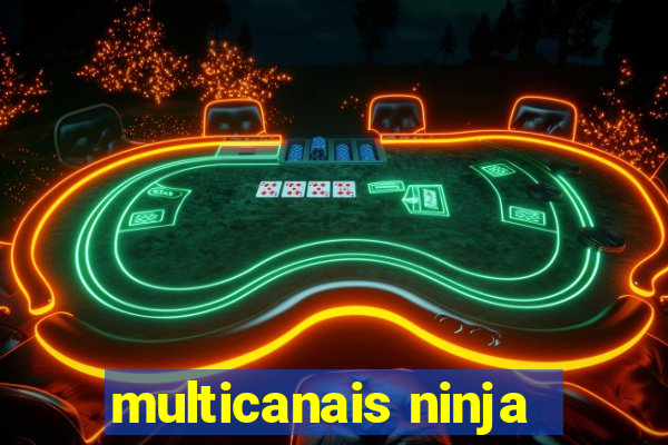 multicanais ninja