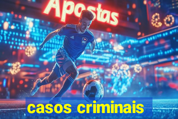casos criminais
