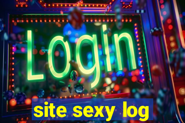 site sexy log