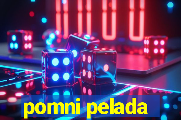 pomni pelada