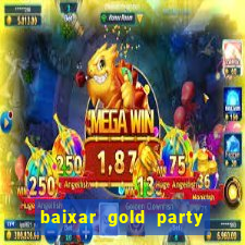 baixar gold party - slots