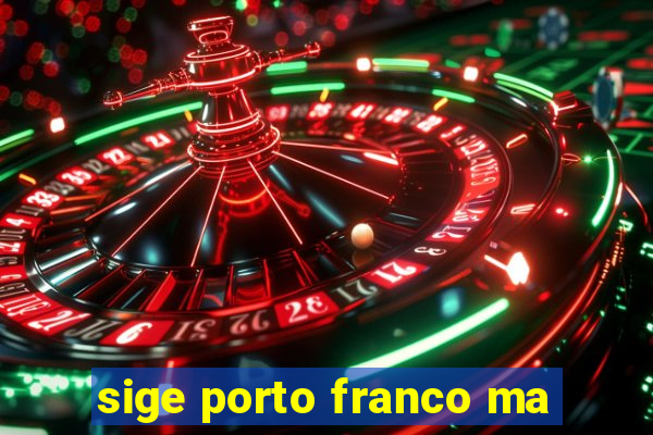 sige porto franco ma