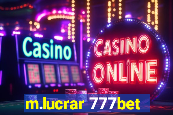 m.lucrar 777bet