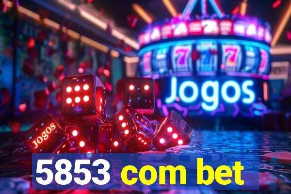 5853 com bet