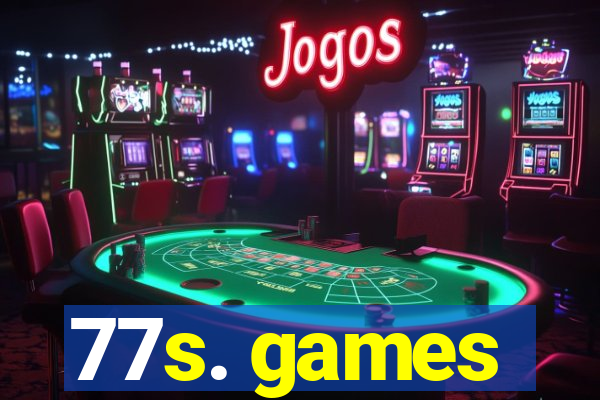 77s. games