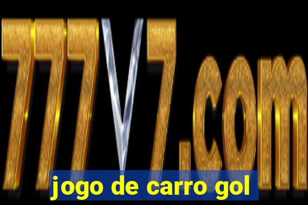 jogo de carro gol