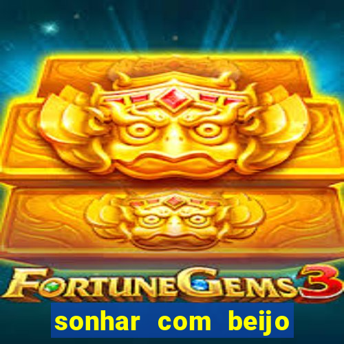 sonhar com beijo na boca jogo do bicho