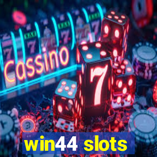 win44 slots