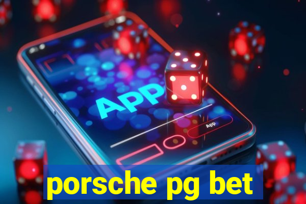 porsche pg bet