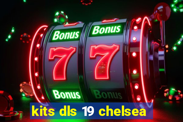 kits dls 19 chelsea