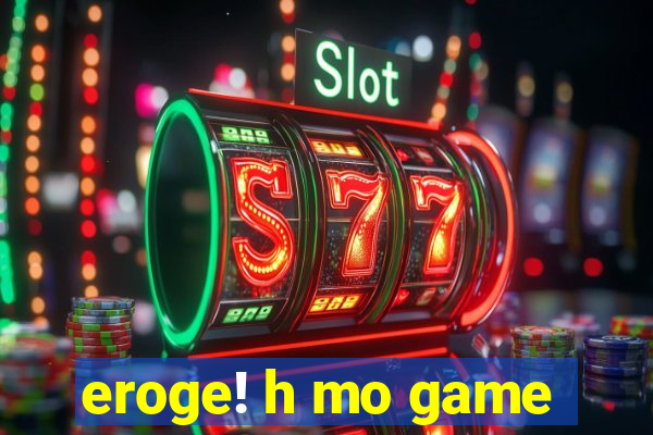 eroge! h mo game
