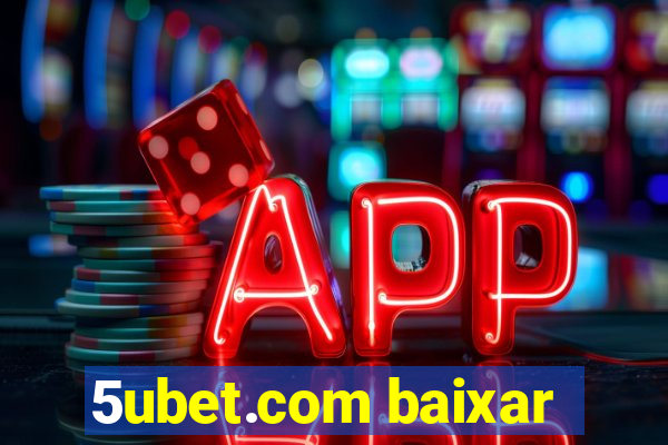 5ubet.com baixar