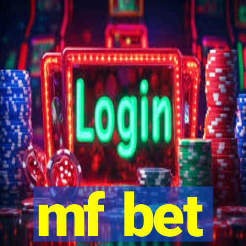 mf bet
