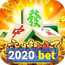 2020 bet