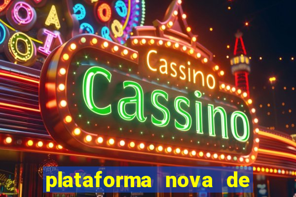 plataforma nova de jogo pagando