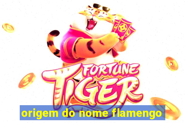 origem do nome flamengo